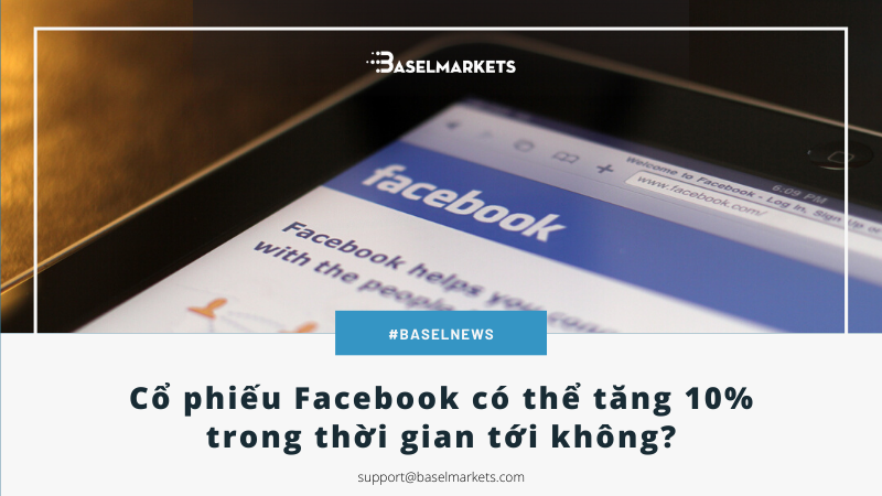 Cổ phiếu Facebook có thể tăng hơn 10% không?