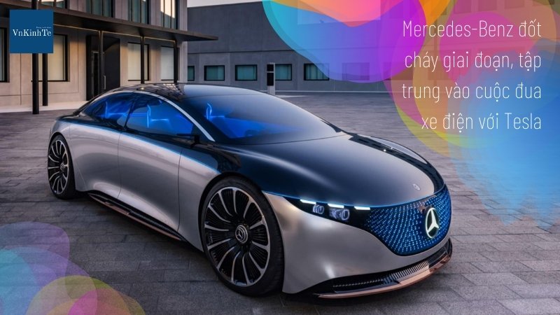 Mercedes-Benz - Daimler đốt cháy giai đoạn, tập trung vào cuộc đua xe điện với Tesla