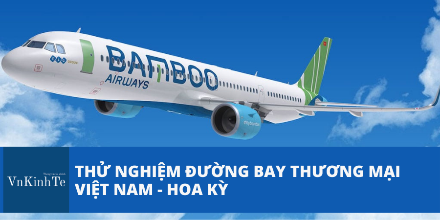 Thử nghiệm đường bay thẳng Việt Nam - Hoa Kỳ