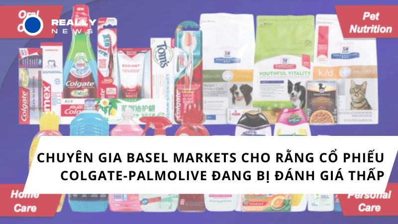 Chuyên gia từ Basel Markets cho rằng cổ phiếu Colgate-Palmolive (CL) đang bị đánh giá thấp