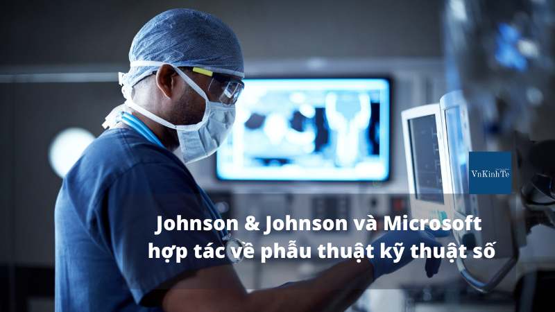 Johnson & Johnson và Microsoft hợp tác về phẫu thuật kỹ thuật số