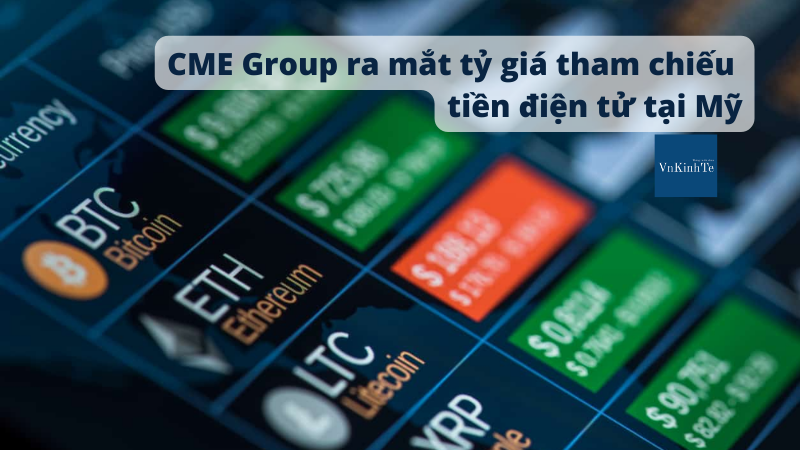 CME Group ra mắt tỷ giá tham chiếu tiền điện tử tại Mỹ