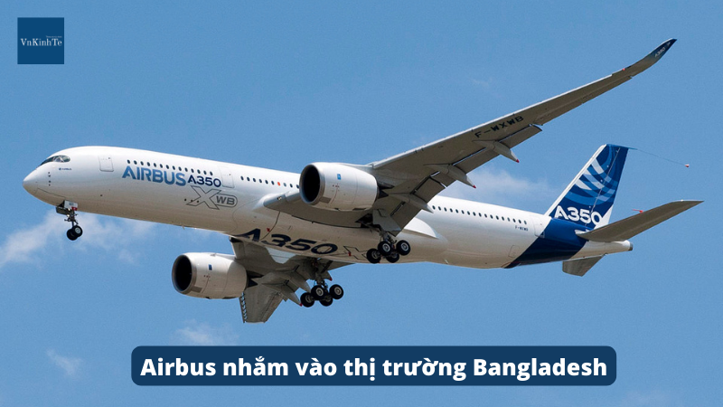 Airbus nhắm vào thị trường Bangladesh