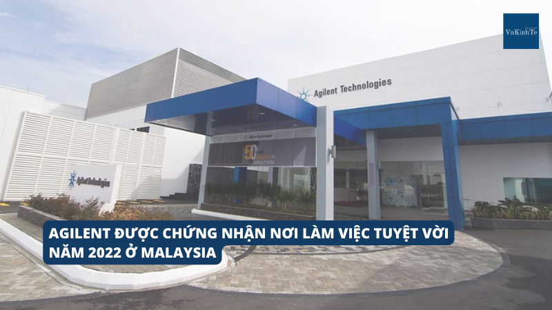 Agilent được chứng nhận nơi làm việc tuyệt vời năm 2022 ở Malaysia