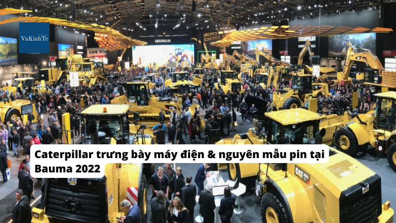 Caterpillar trưng bày máy điện & nguyên mẫu pin tại Bauma 2022