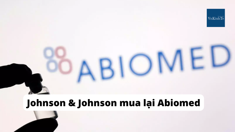 Johnson & Johnson mua lại Abiomed