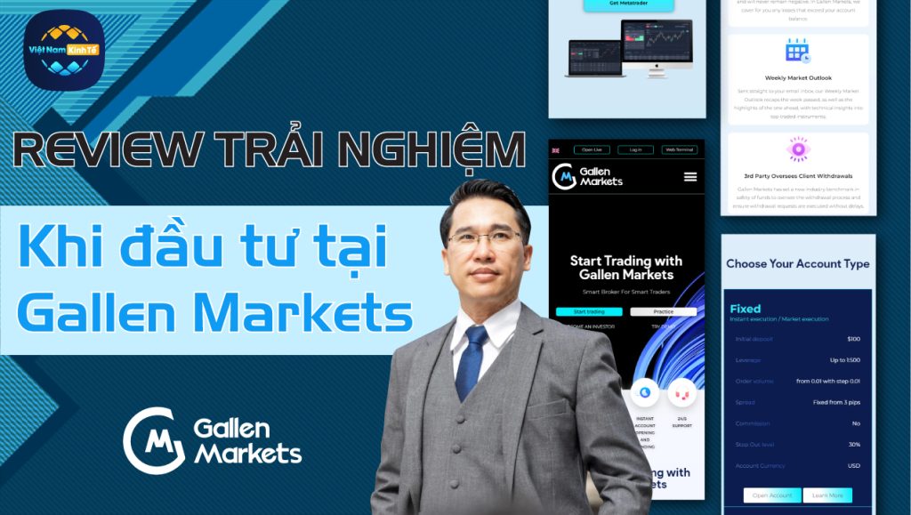 Review Trải Nghiệm Khi Đầu Tư Tại Gallen Markets