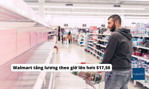 Walmart tăng lương theo giờ lên hơn $17,50