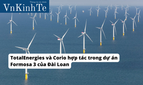 TotalEnergies và Corio hợp tác trong dự án Formosa 3 của Đài Loan