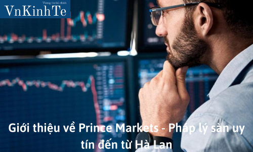 Giới thiệu về Prince Markets - Pháp lý sàn uy tín đến từ Hà Lan