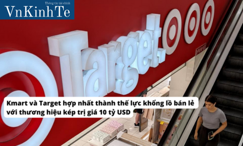 Kmart và Target hợp nhất thành thế lực khổng lồ bán lẻ với thương hiệu kép trị giá 10 tỷ USD