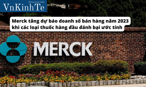 Merck tăng dự báo doanh số bán hàng năm 2023 khi các loại thuốc hàng đầu đánh bại ước tính