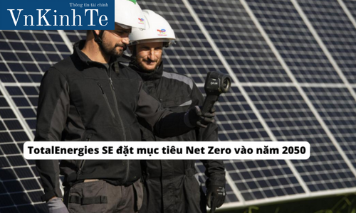 Total Energies SE đặt mục tiêu Net Zero vào năm 2050