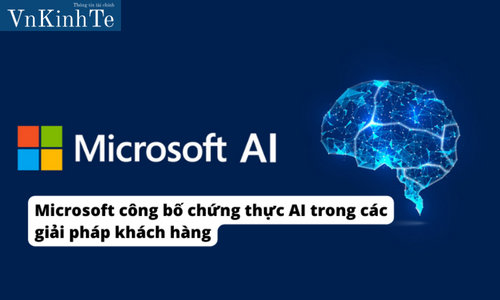 Microsoft công bố chứng thực AI trong các giải pháp khách hàng
