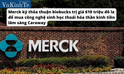 Merck ký thỏa thuận biobucks trị giá 610 triệu đô la để mua công nghệ sinh học thoái hóa thần kinh tiền lâm sàng Caraway