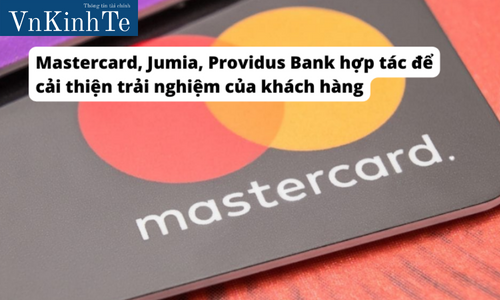 Mastercard, Jumia, Providus Bank hợp tác để cải thiện trải nghiệm của khách hàng
