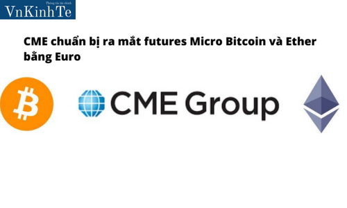 CME chuẩn bị ra mắt futures Micro Bitcoin và Ether bằng Euro