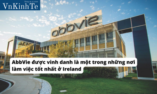 AbbVie được vinh danh là một trong những nơi làm việc tốt nhất ở Ireland