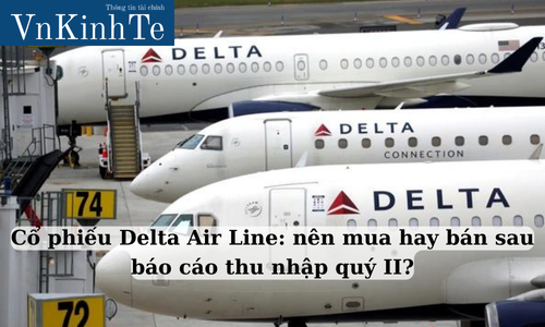 Cổ phiếu Delta Air Line: nên mua hay bán sau báo cáo thu nhập quý II?