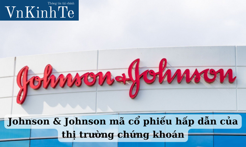 Johnson & Johnson mã cổ phiếu hấp dẫn của thị trường chứng khoán