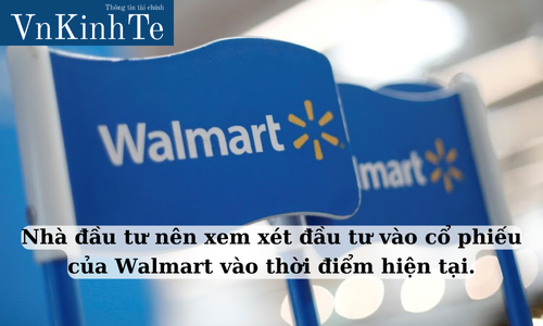 Nhà đầu tư nên xem xét đầu tư vào cổ phiếu của Walmart vào thời điểm hiện tại.