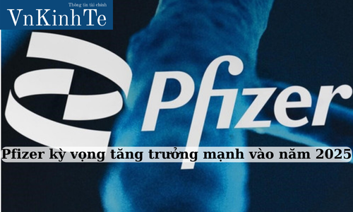 Pfizer kỳ vọng tăng trưởng mạnh vào năm 2025